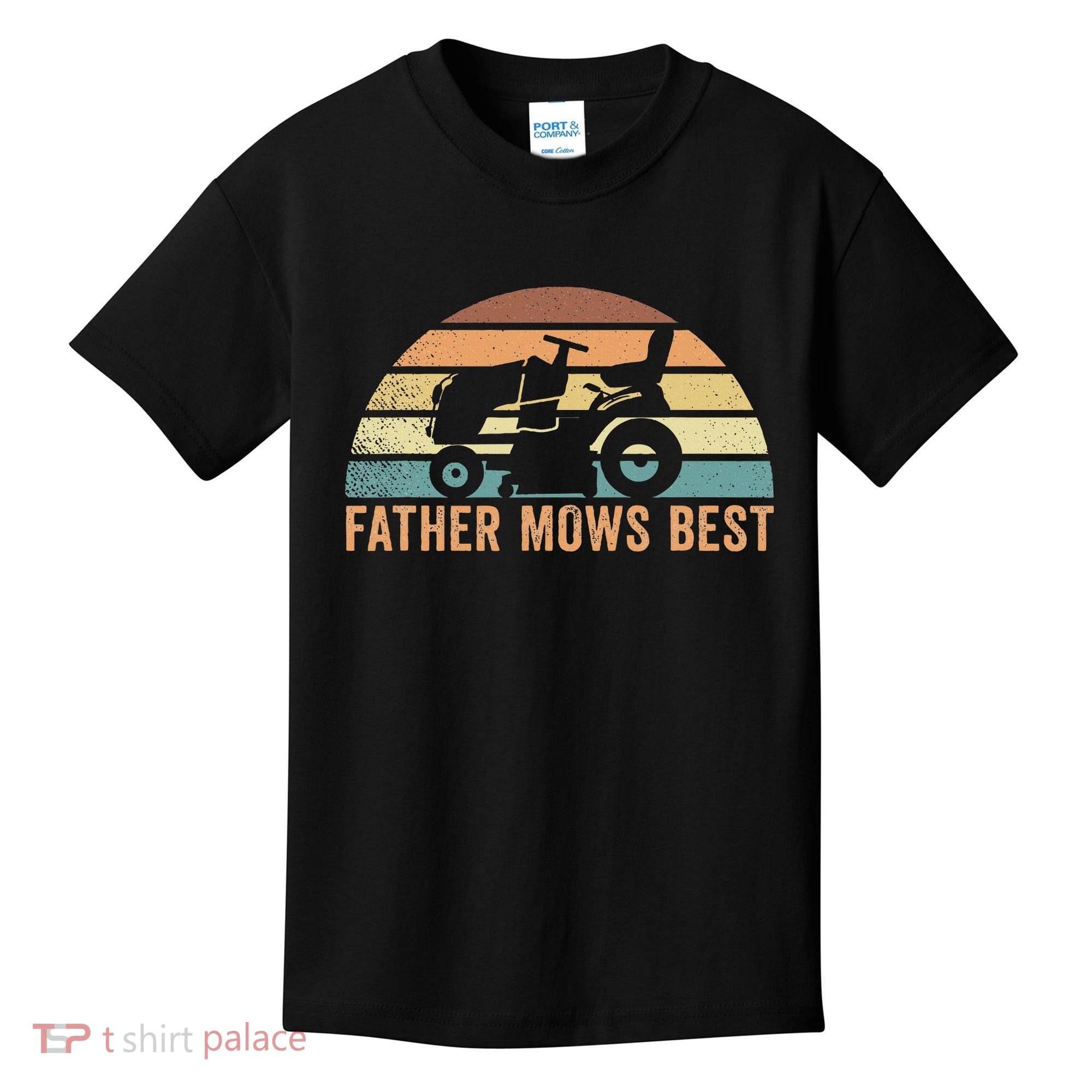 Father Mows Best Lawn Care Dad Mowing Gardener Kids T-Shirt