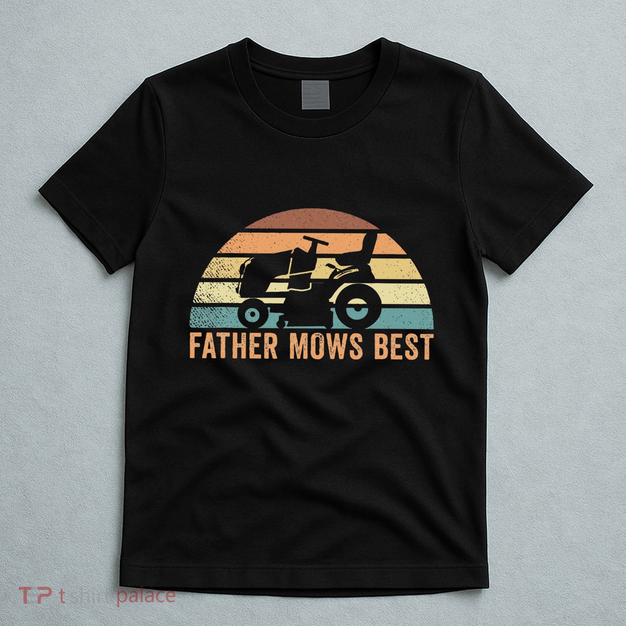 Father Mows Best Lawn Care Dad Mowing Gardener T-Shirt
