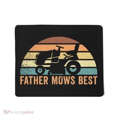 Father Mows Best Lawn Care Dad Mowing Gardener Mousepad
