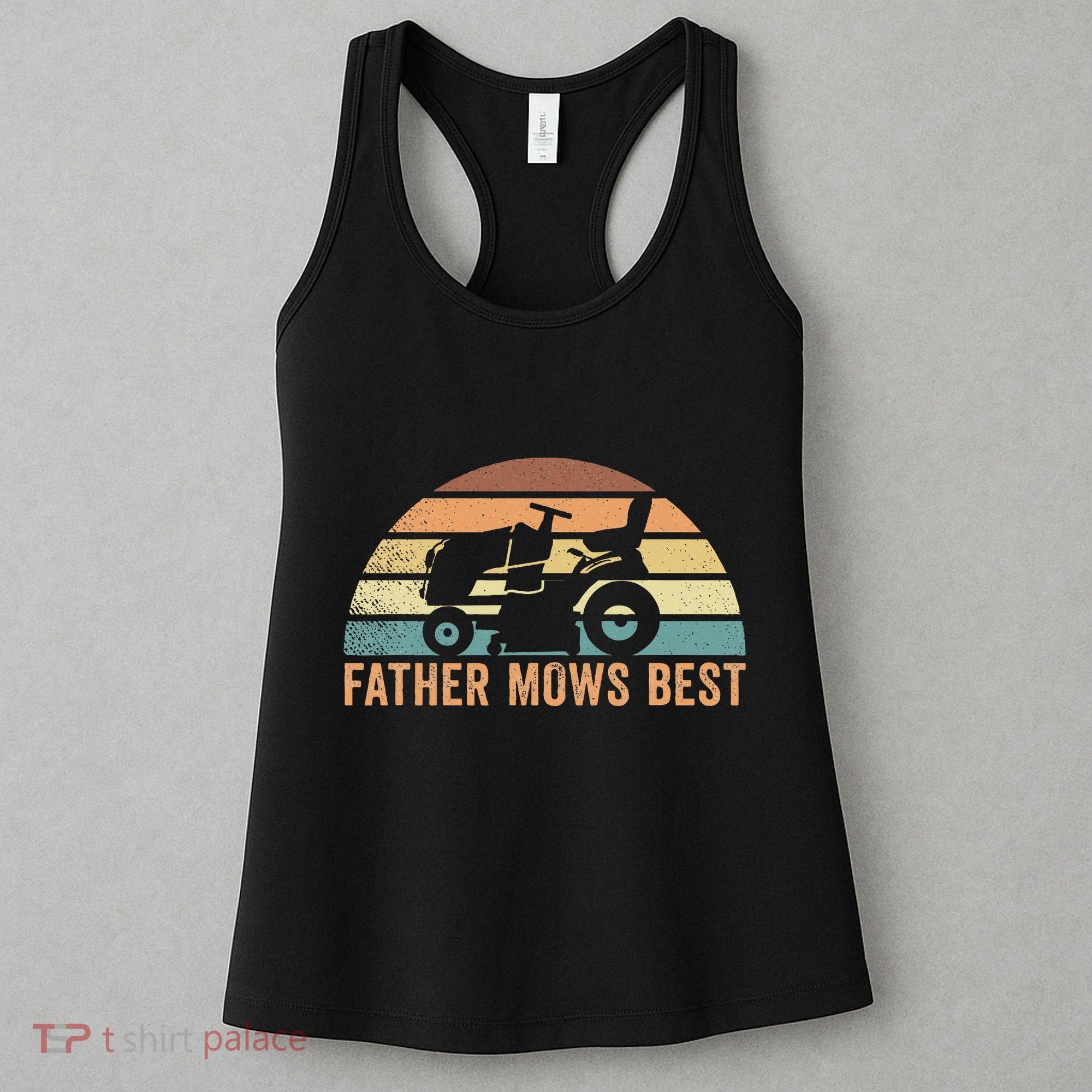 Father Mows Best Lawn Care Dad Mowing Gardener Women's Tank Top