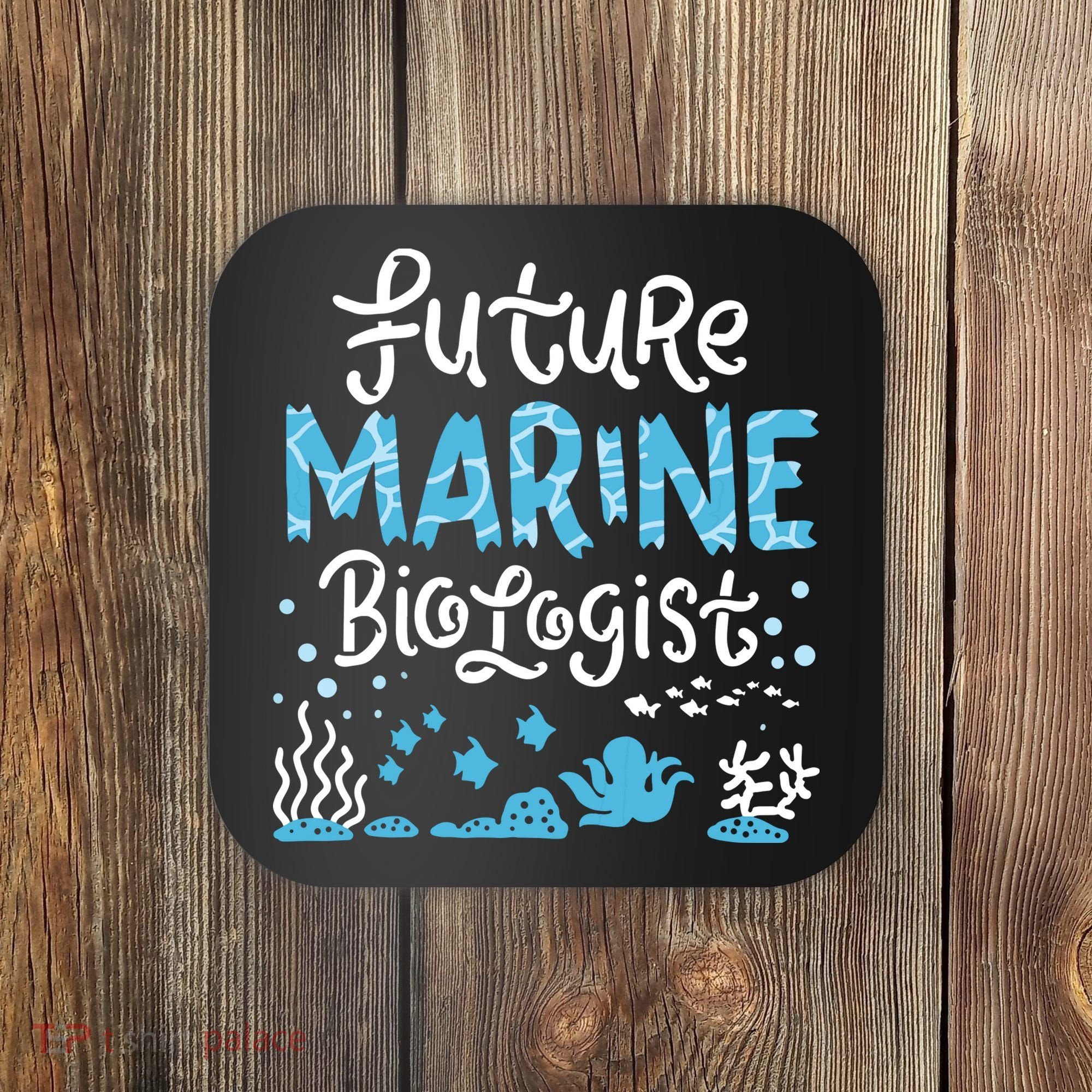 Future Marine Biologist Coaster