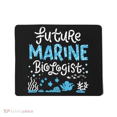 Future Marine Biologist Mousepad