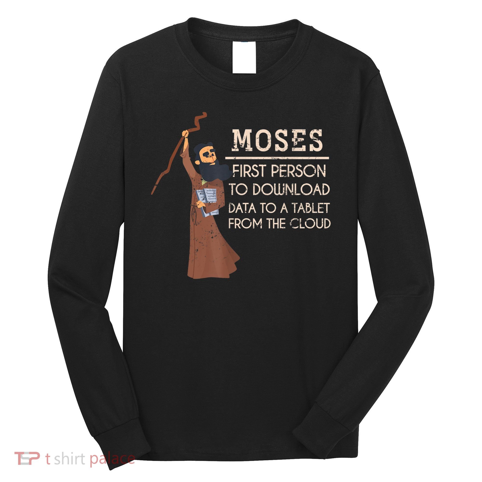 Faith Moses Bible Verse Funny Christian Prayer Long Sleeve Shirt