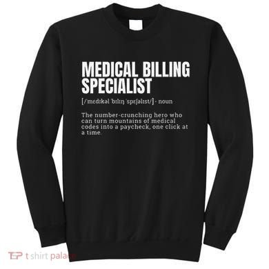 Funny Medical Billing Specialist Definition Sweatshirt