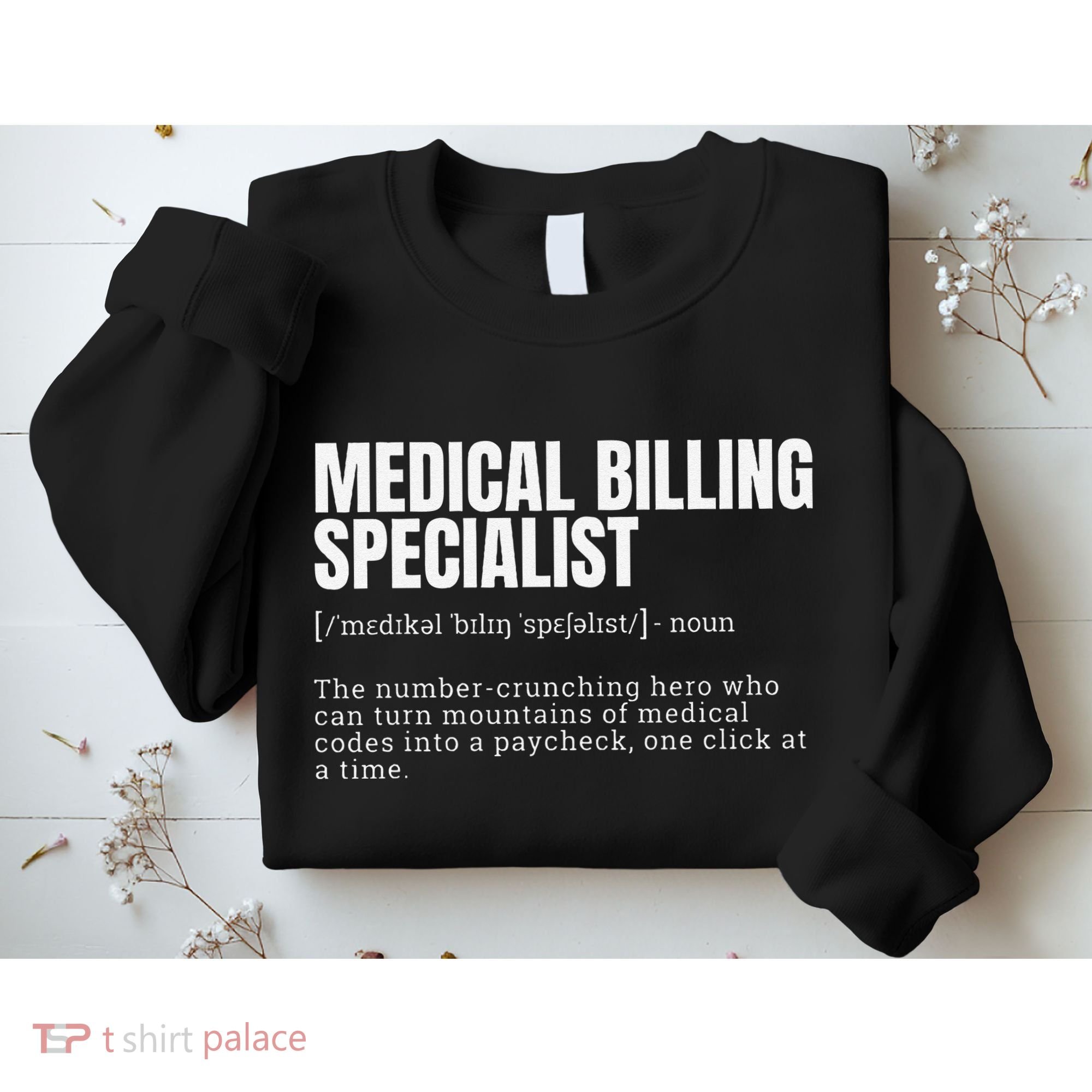 Funny Medical Billing Specialist Definition Sweatshirt