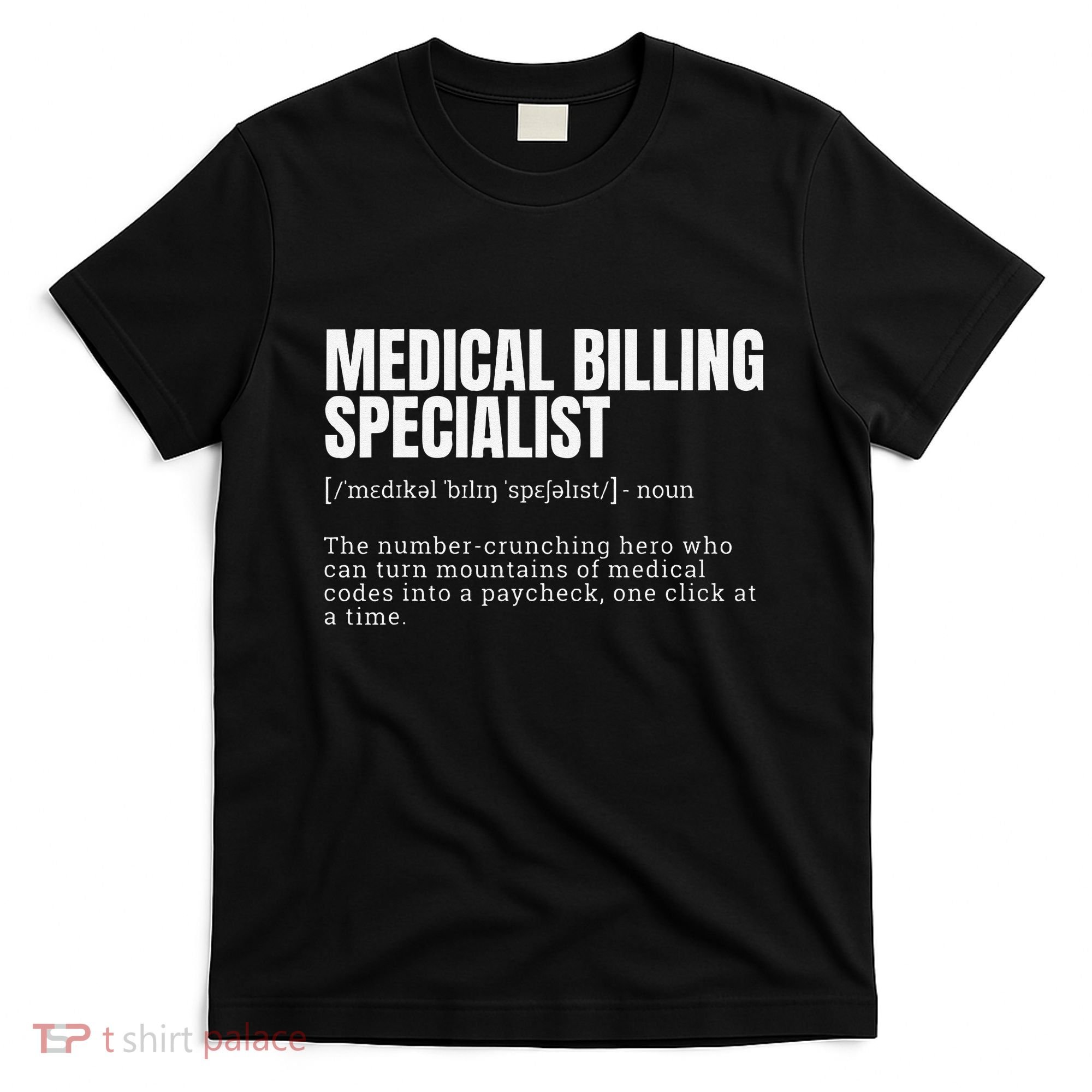 Funny Medical Billing Specialist Definition T-Shirt