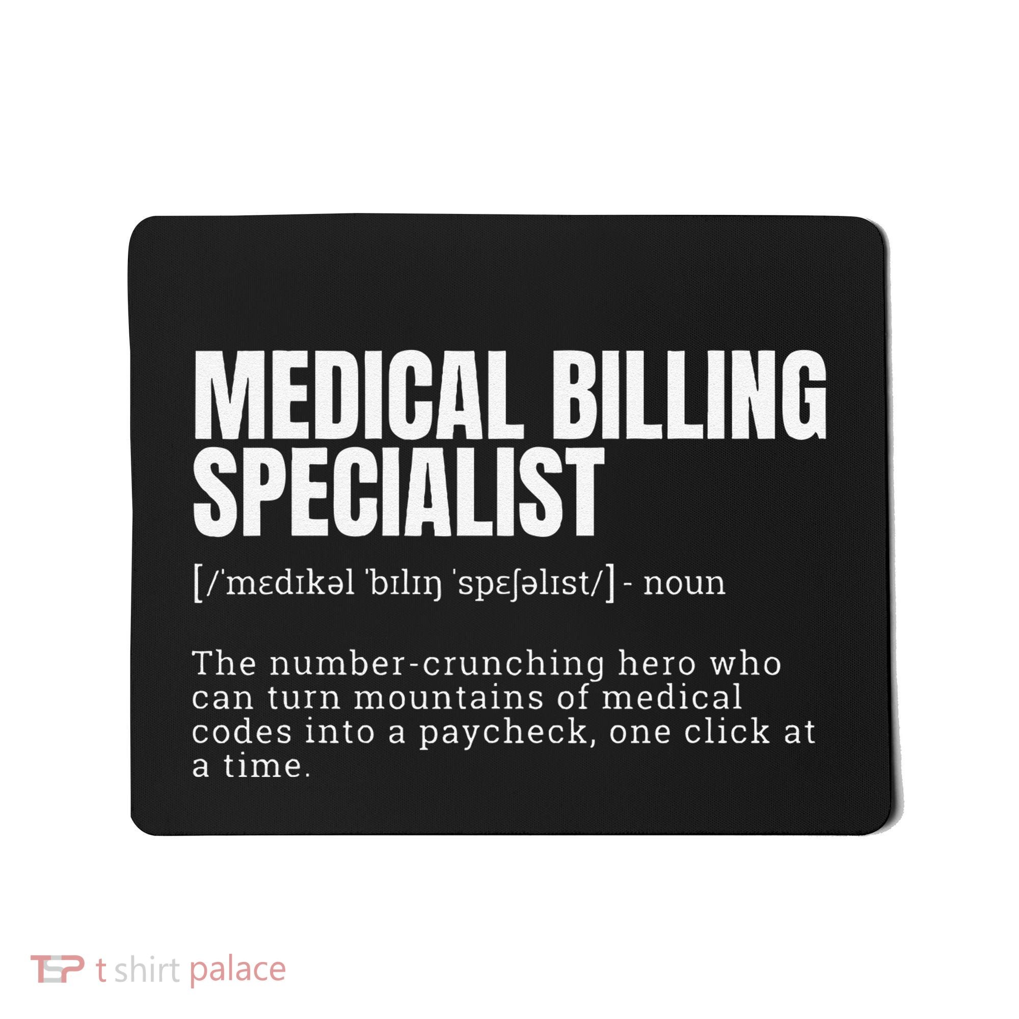 Funny Medical Billing Specialist Definition Mousepad