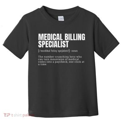 Funny Medical Billing Specialist Definition Toddler T-Shirt
