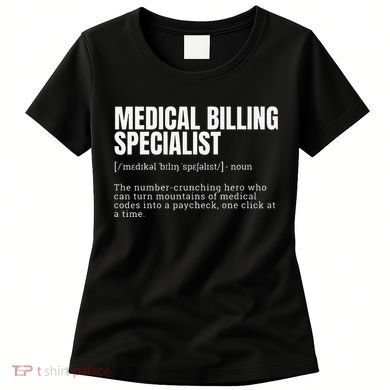 Funny Medical Billing Specialist Definition Women's T-Shirt