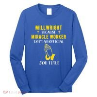 Funny Millwright Because Miracle Worker Isn't A Job Title Gi Funny Gift Long Sleeve Shirt thumb 0