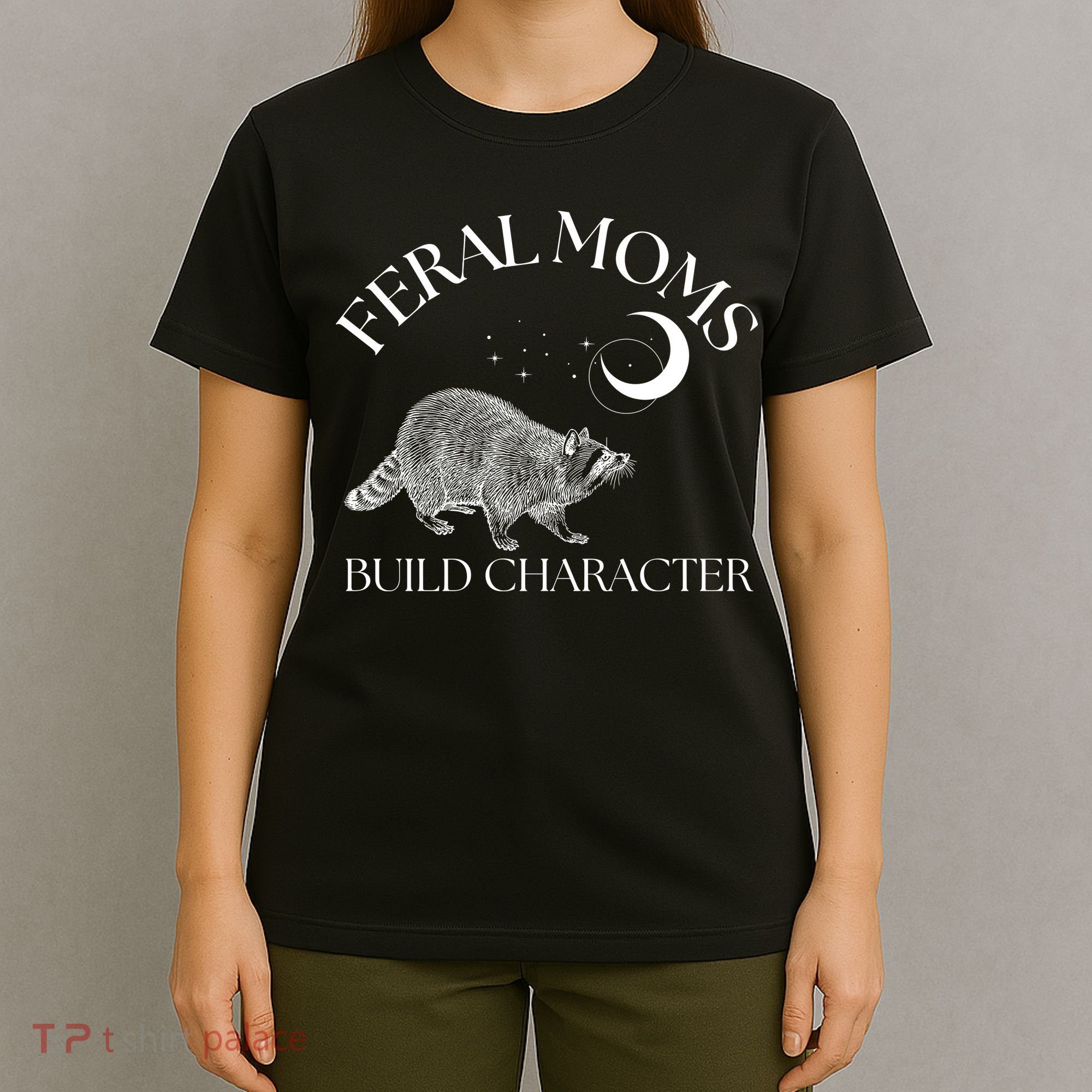 Feral Moms Build Character Raccoon T-Shirt