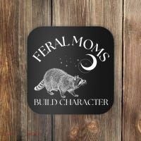Feral Moms Build Character Raccoon Coaster thumb 0