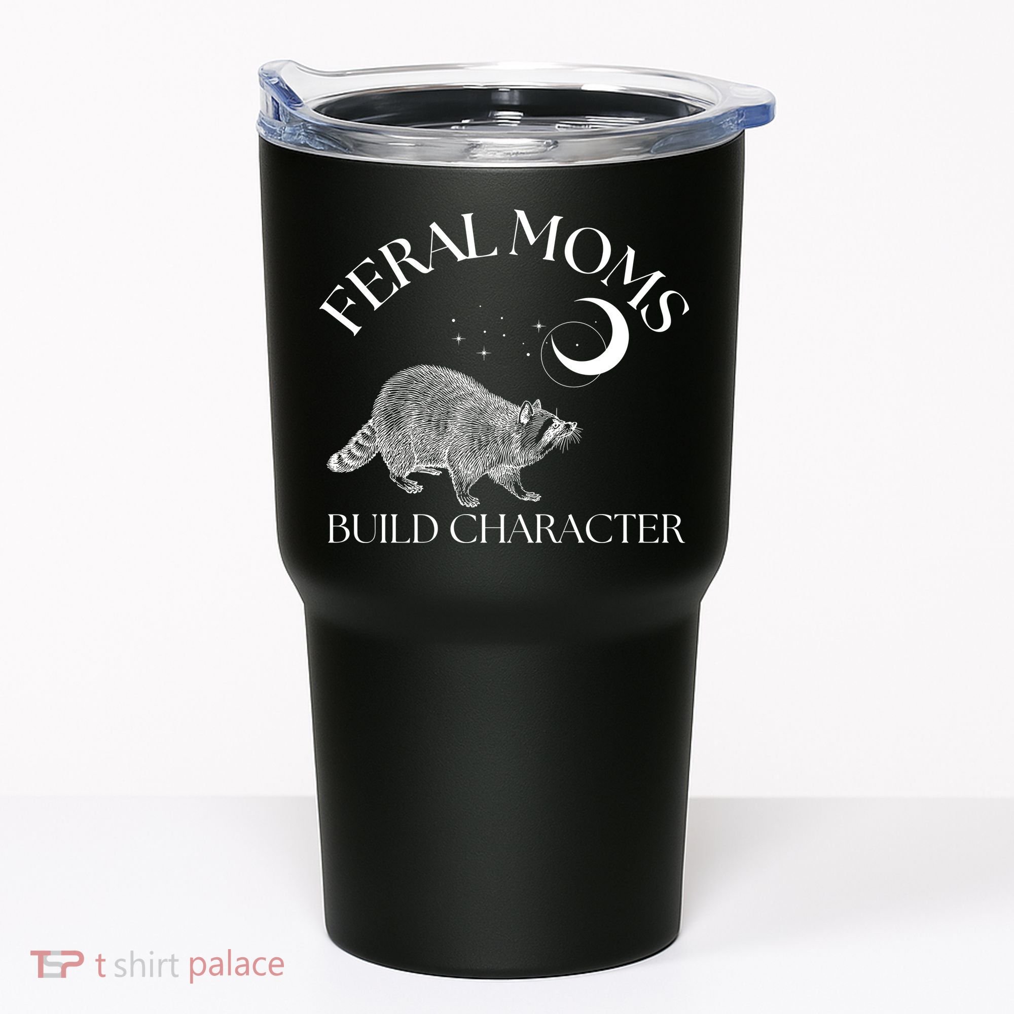 Feral Moms Build Character Raccoon Tumbler