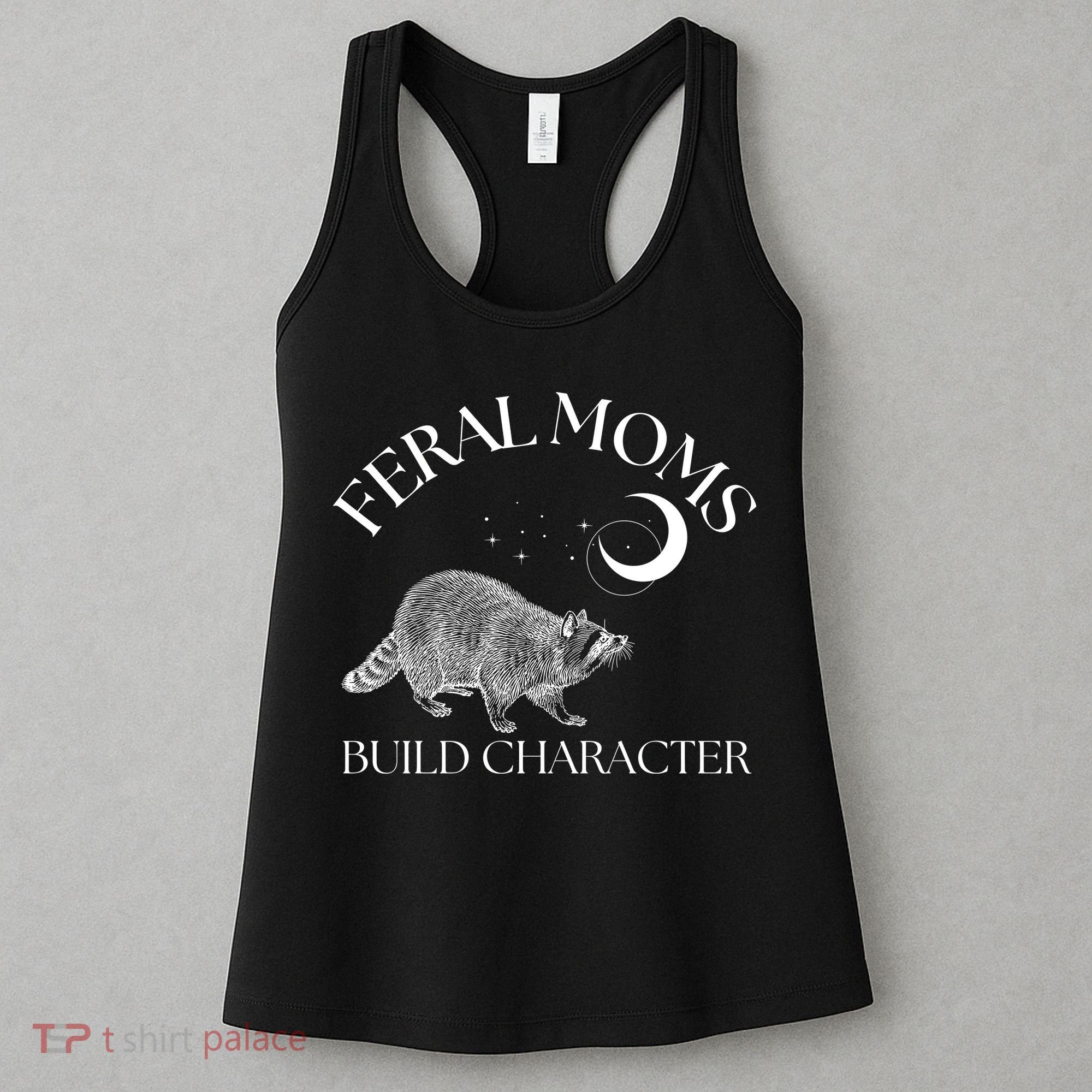 Feral Moms Build Character Raccoon Women's Tank Top