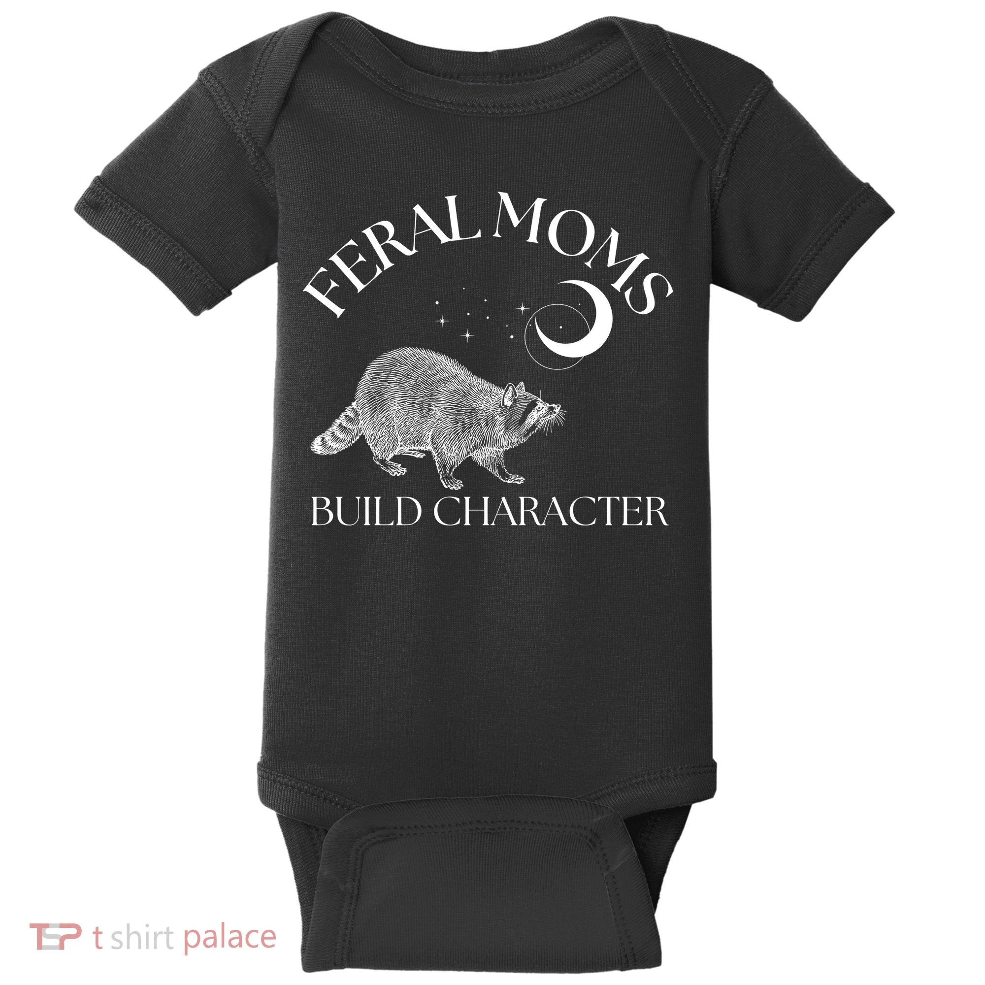 Feral Moms Build Character Raccoon Baby Bodysuit