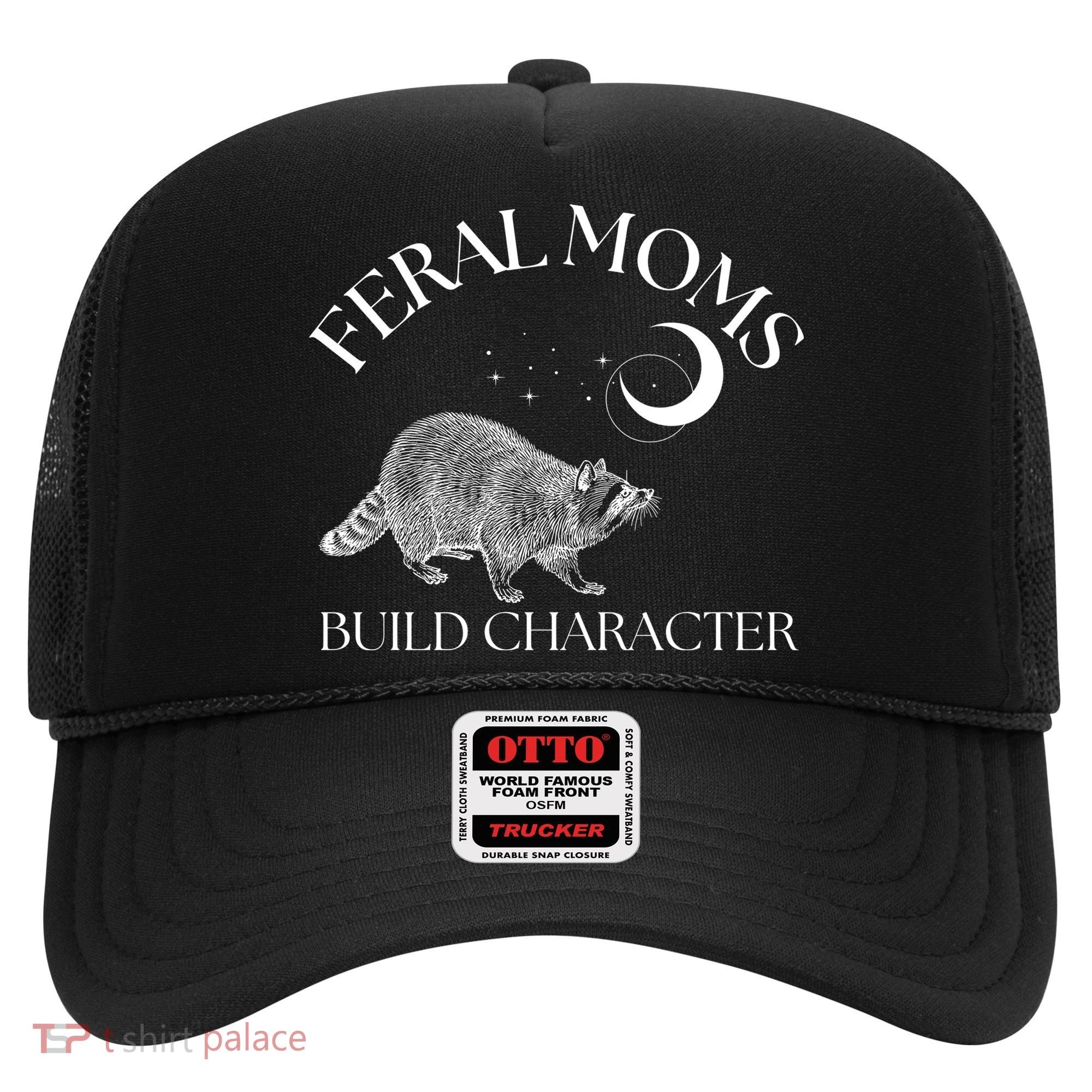 Feral Moms Build Character Raccoon Hat