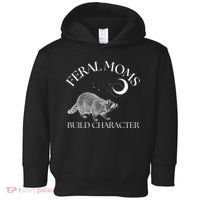 Feral Moms Build Character Raccoon Toddler Hoodie thumb 0