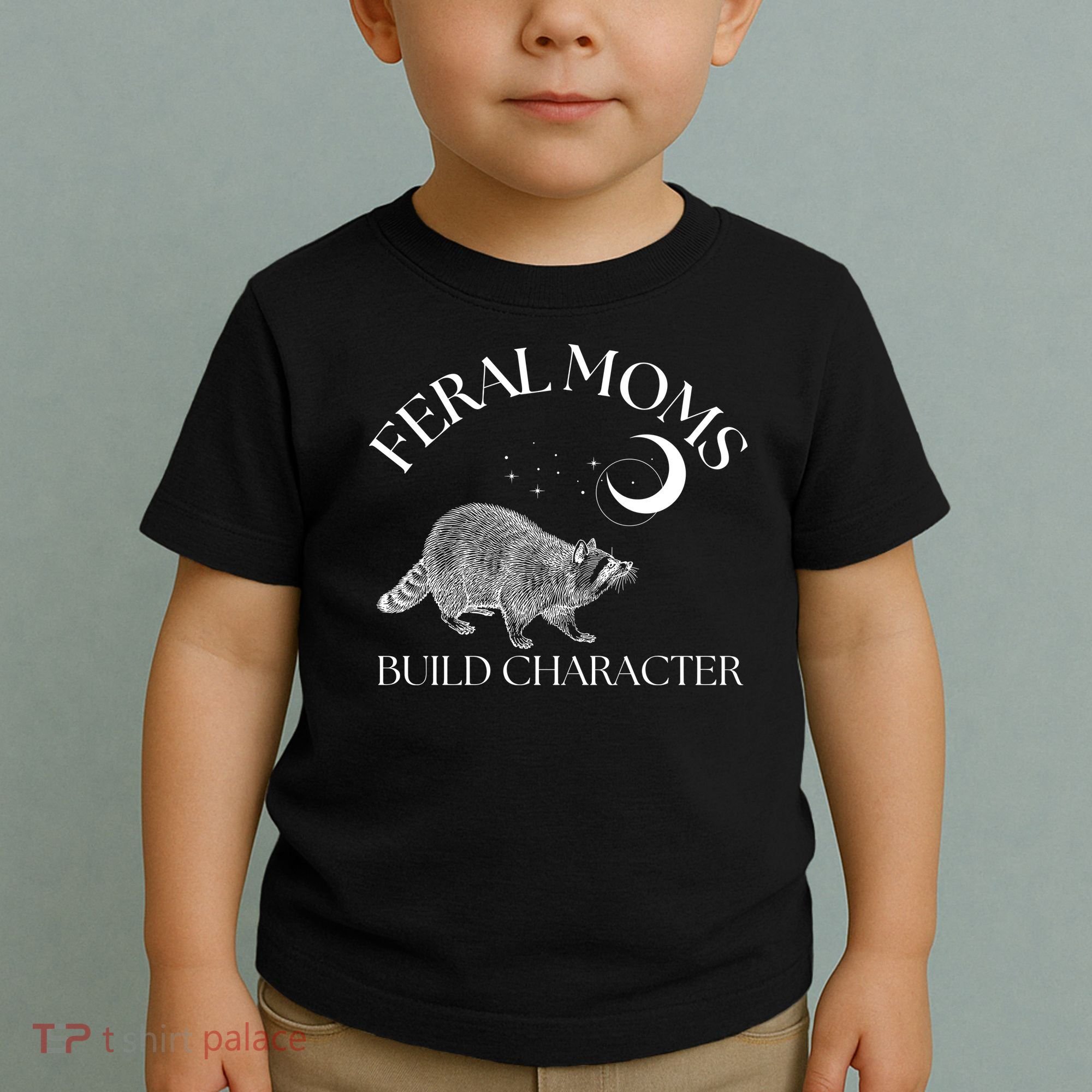 Feral Moms Build Character Raccoon Toddler T-Shirt