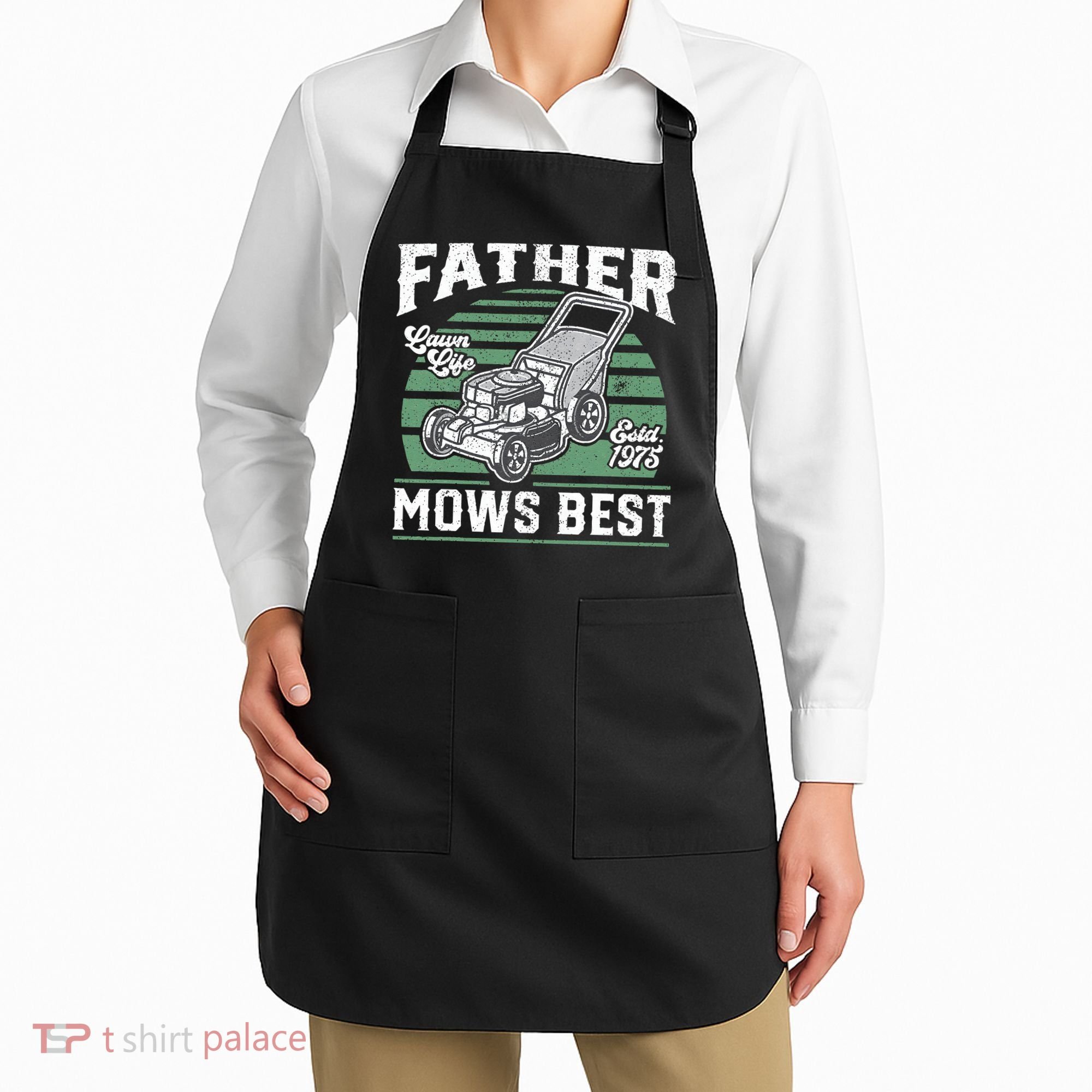 Father Mows Best Funny Lawn Mower Mowing Fathers Day Gift Apron