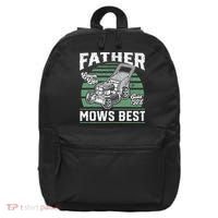 Father Mows Best Funny Lawn Mower Mowing Fathers Day Gift 16 in Basic Backpack thumb 0