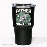 Father Mows Best Funny Lawn Mower Mowing Fathers Day Gift Tumbler thumb 0
