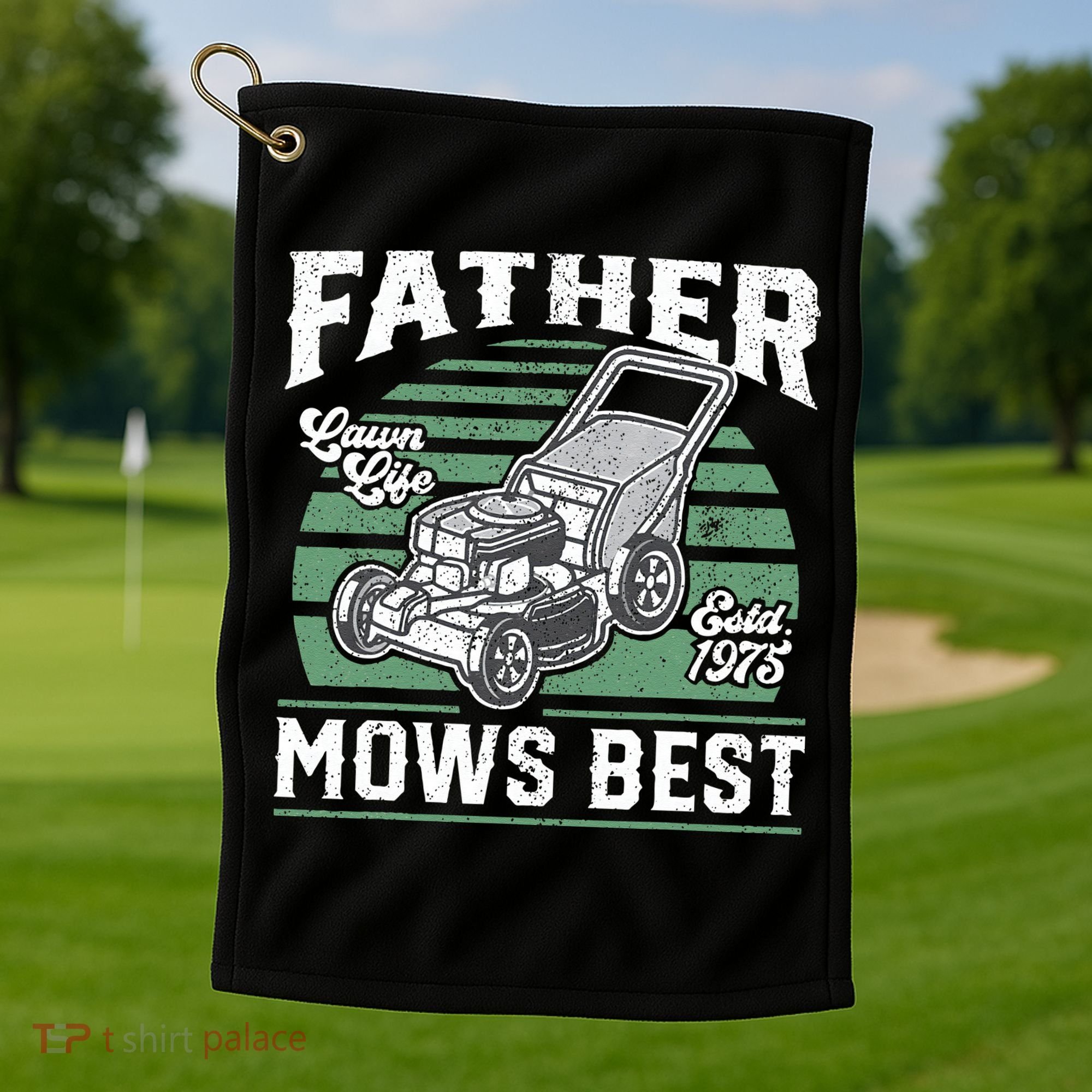 Father Mows Best Funny Lawn Mower Mowing Fathers Day Gift Golf Towel