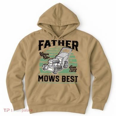 Father Mows Best Funny Lawn Mower Mowing Fathers Day Gift Hoodie