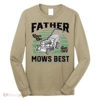 Father Mows Best Funny Lawn Mower Mowing Fathers Day Gift Long Sleeve Shirt thumb 0