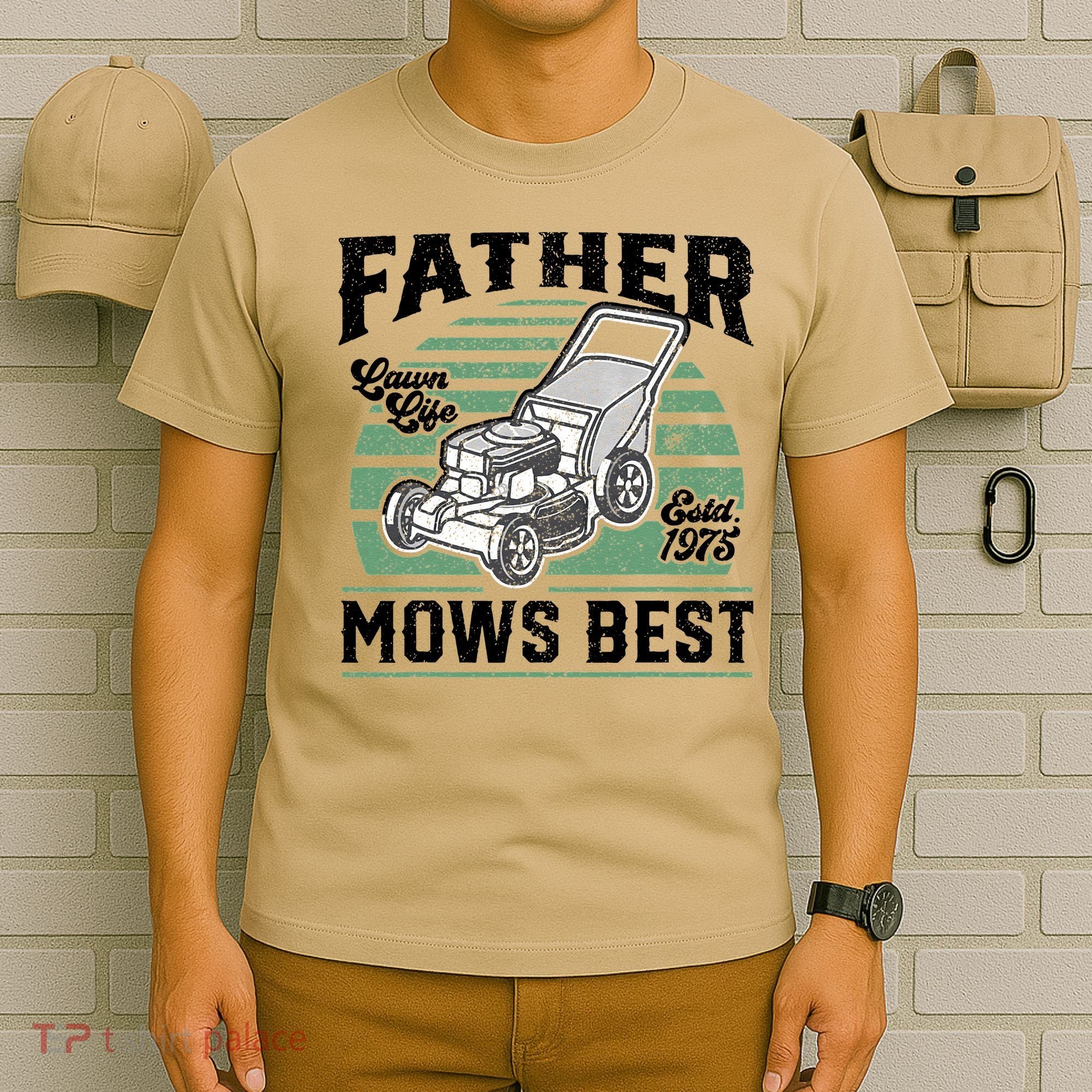 Father Mows Best Funny Lawn Mower Mowing Fathers Day Gift T-Shirt