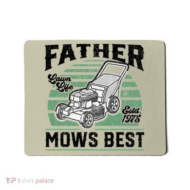 Father Mows Best Funny Lawn Mower Mowing Fathers Day Gift Mousepad