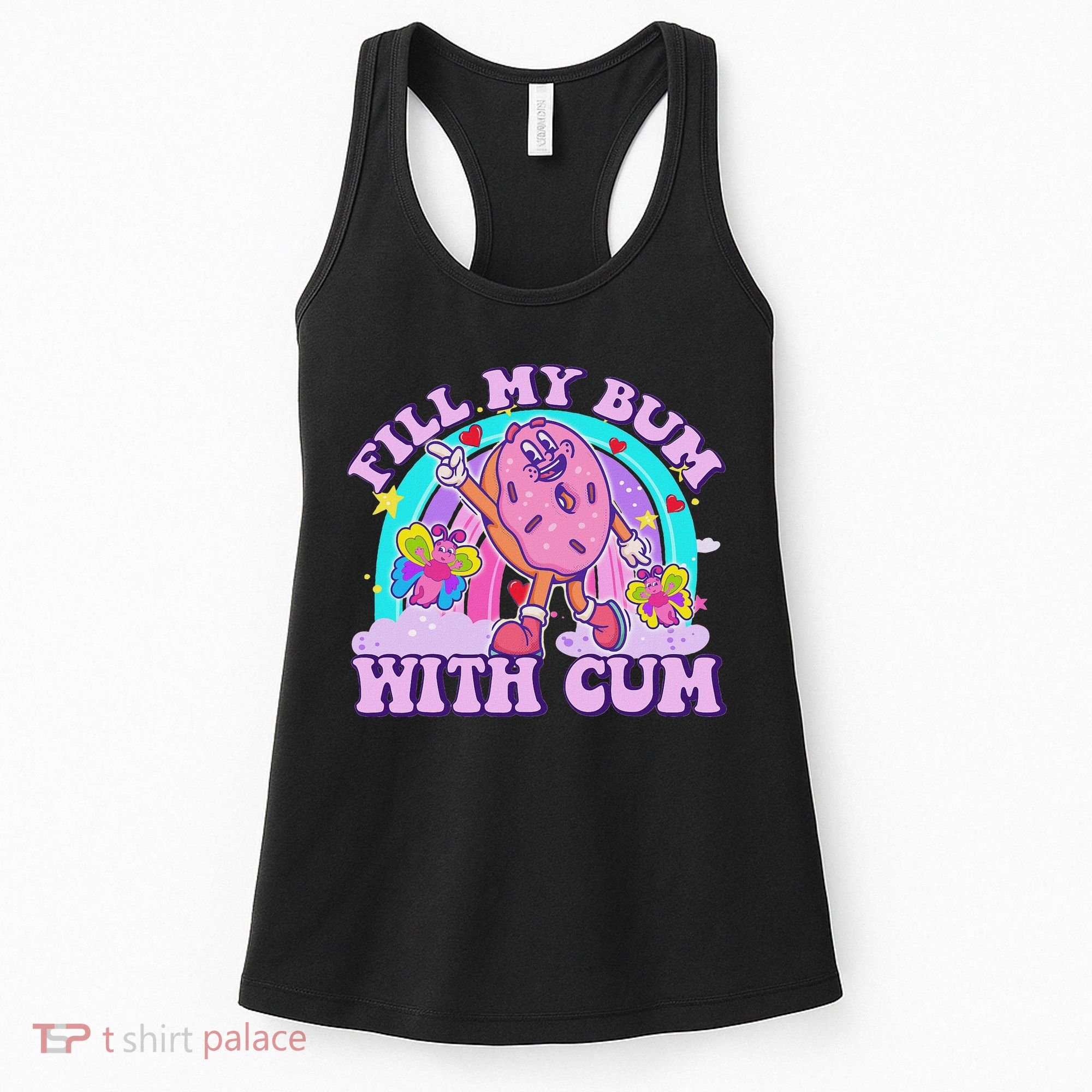 Fill My Bum With Cum Funny Donut Embarrassing Adult Humor Women's Tank Top