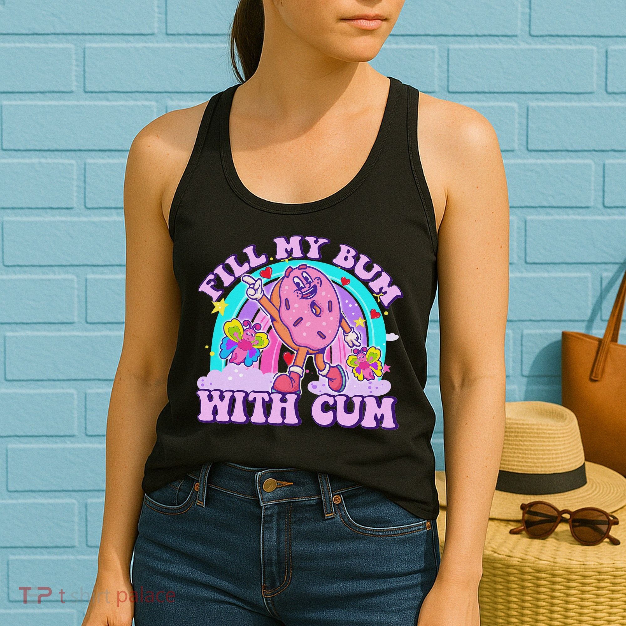 Fill My Bum With Cum Funny Donut Embarrassing Adult Humor Women's Tank Top