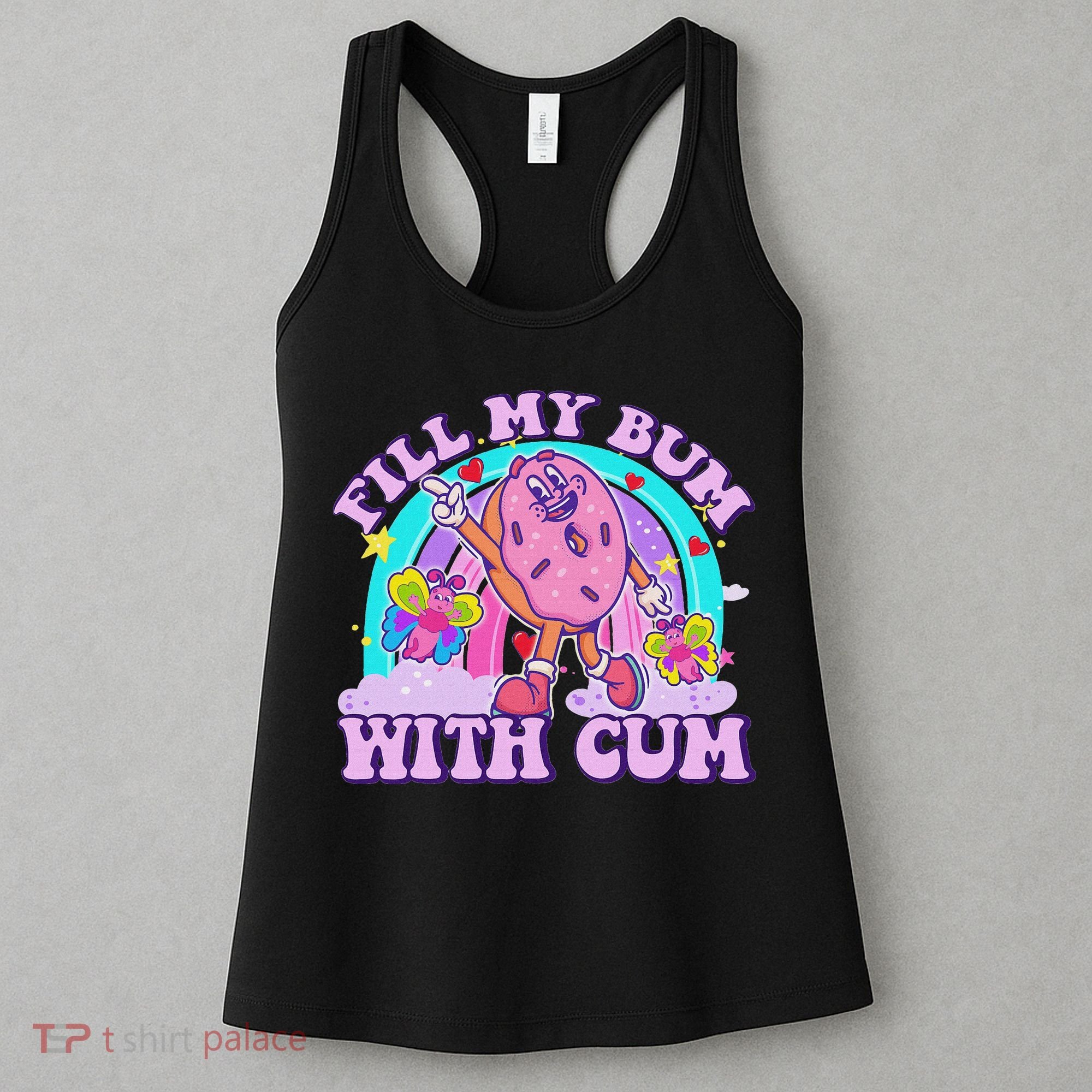 Fill My Bum With Cum Funny Donut Embarrassing Adult Humor Women's Tank Top