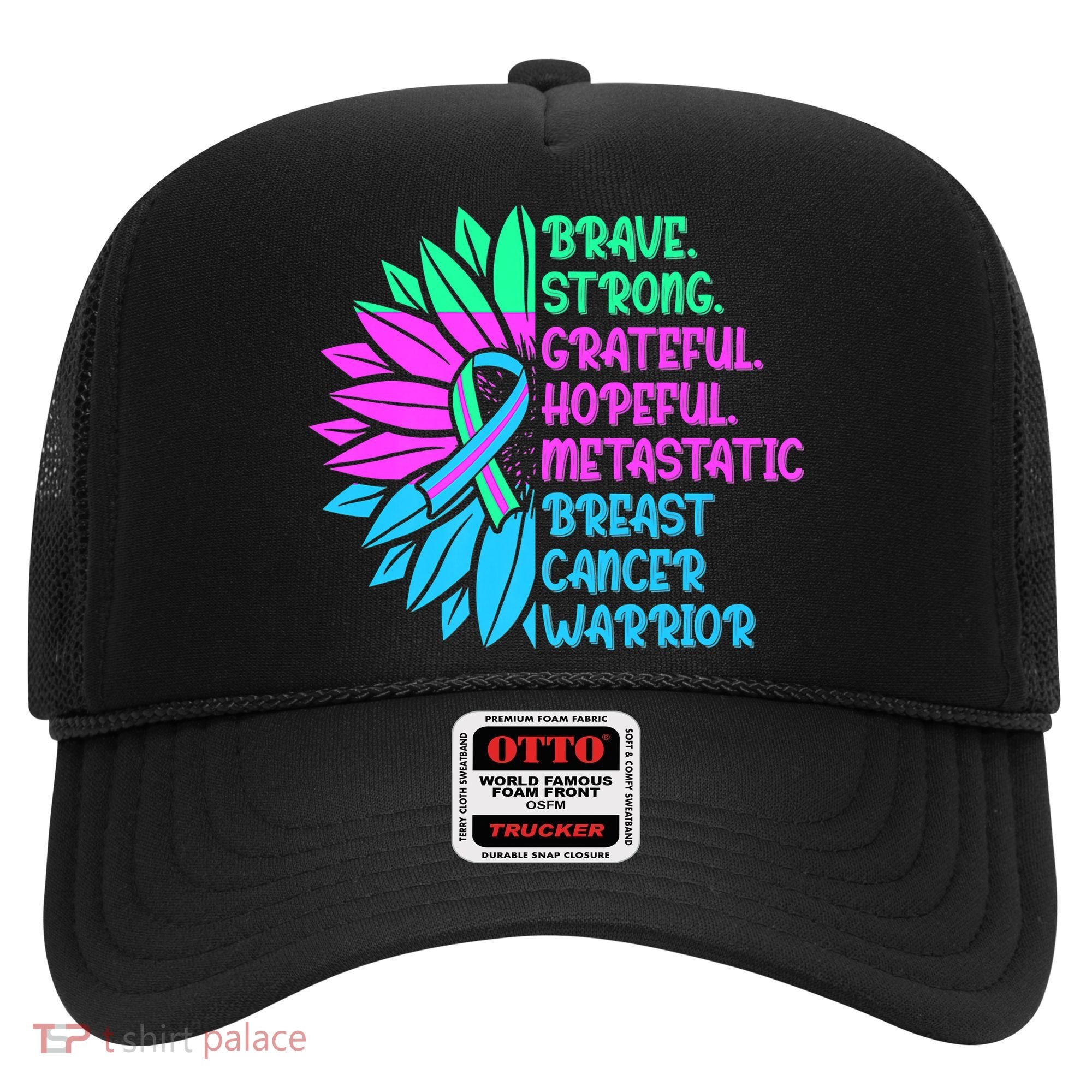 Funny Metastatic Breast Cancer Awareness Care Warrior Hat