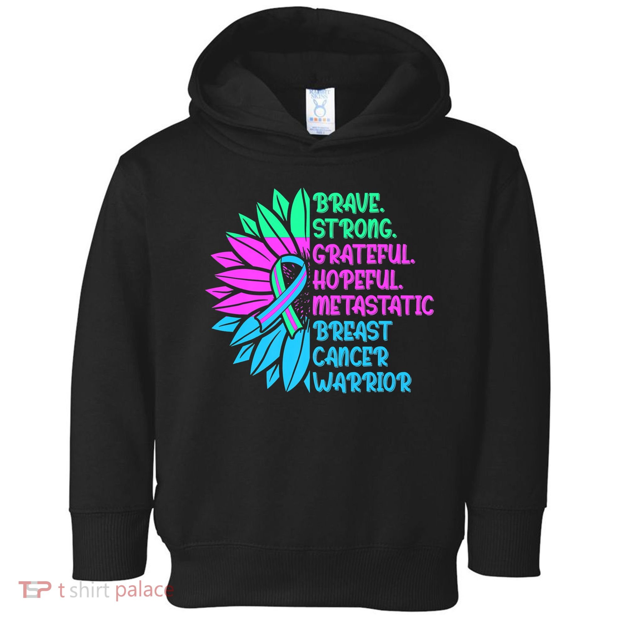 Funny Metastatic Breast Cancer Awareness Care Warrior Toddler Hoodie