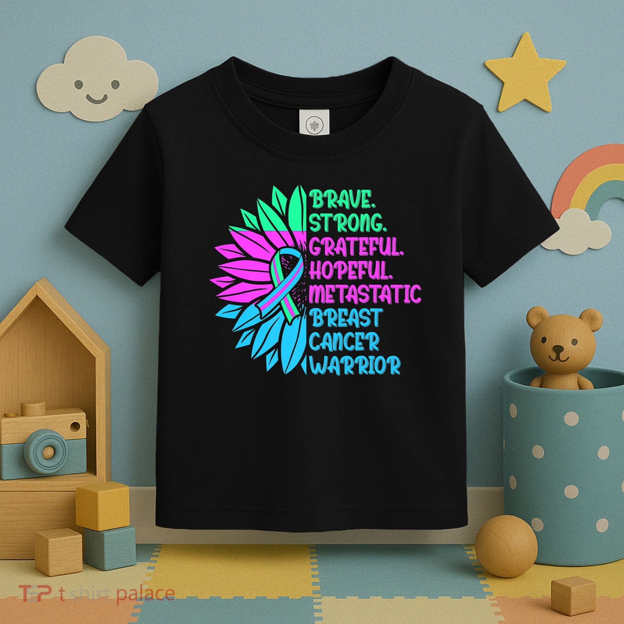 Funny Metastatic Breast Cancer Awareness Care Warrior Toddler T-Shirt