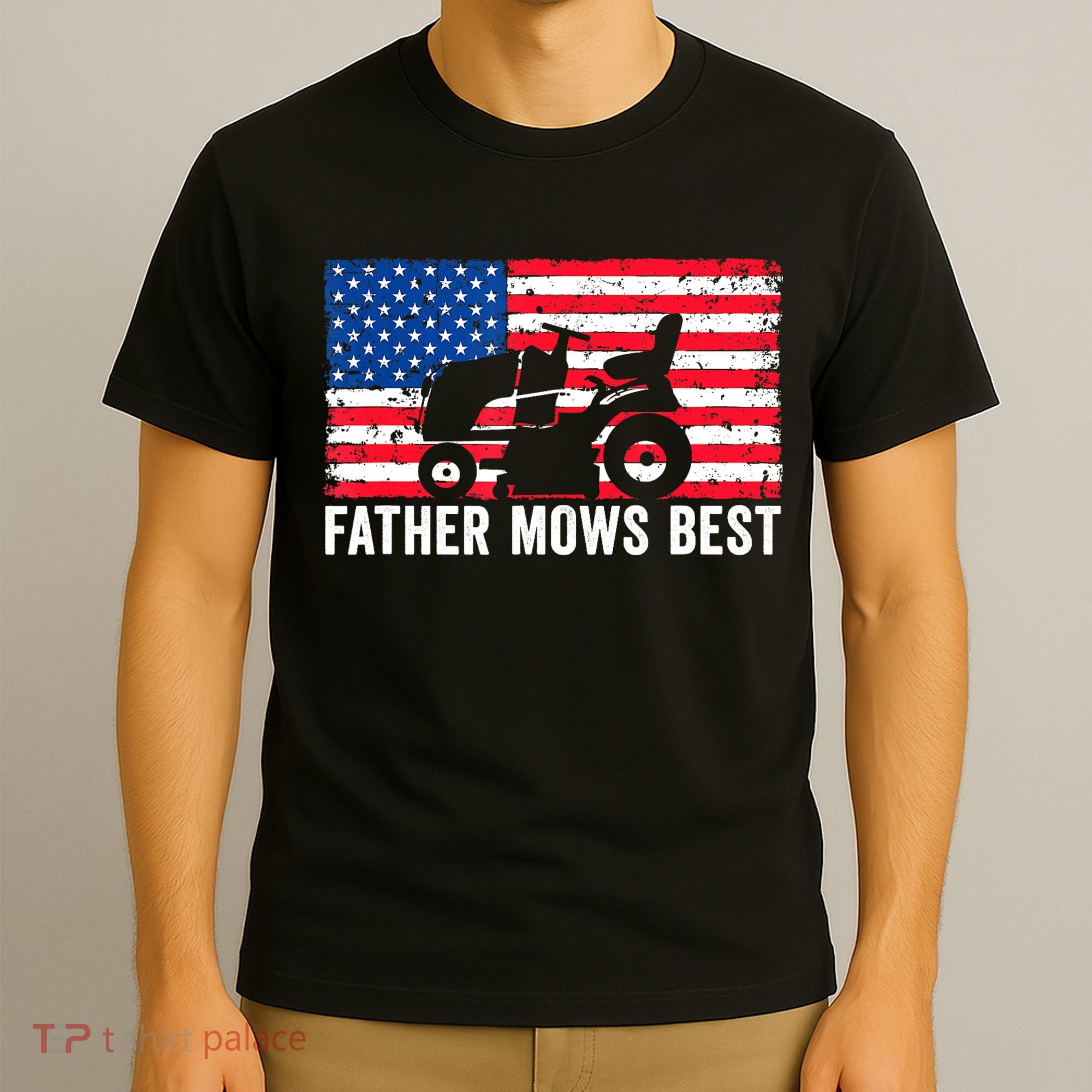 Father Mows Best Lawn Care Dad Mowing Patriotic FatherS Day T-Shirt