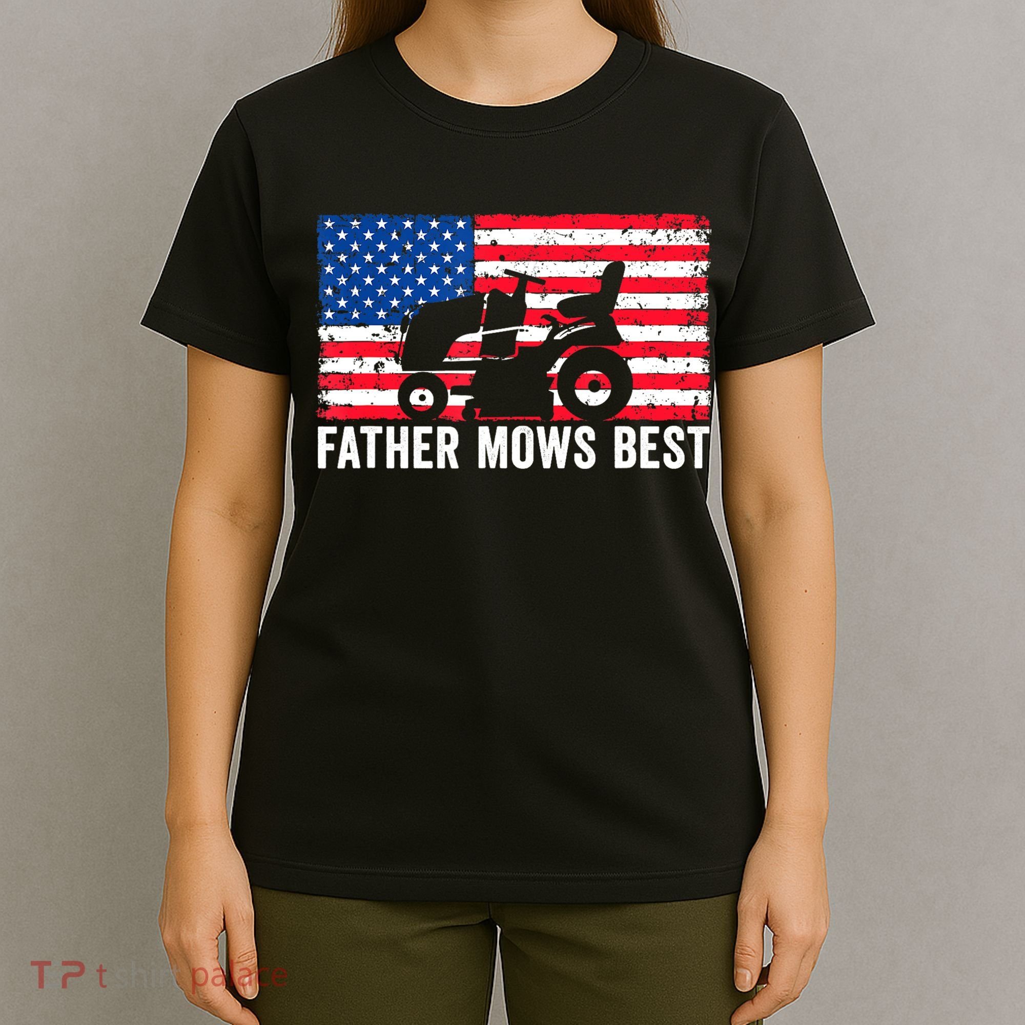 Father Mows Best Lawn Care Dad Mowing Patriotic FatherS Day T-Shirt