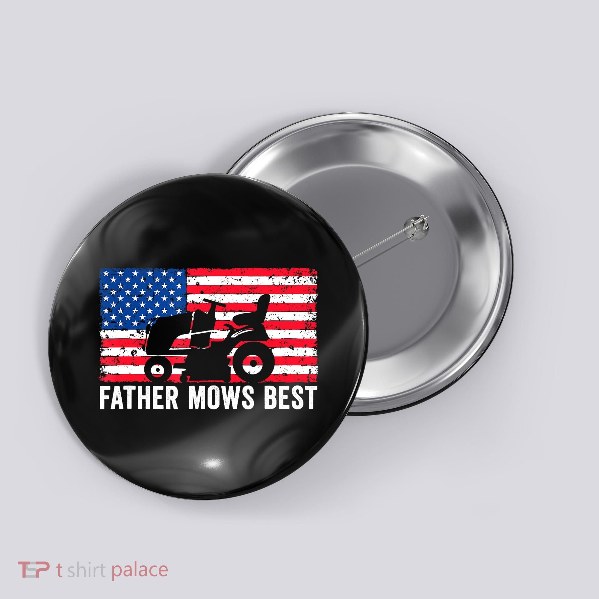 Father Mows Best Lawn Care Dad Mowing Patriotic FatherS Day Button