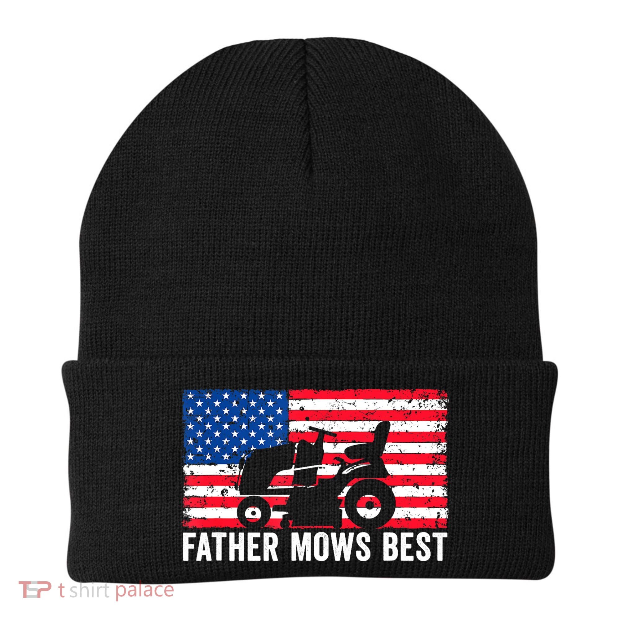 Father Mows Best Lawn Care Dad Mowing Patriotic FatherS Day Beanie
