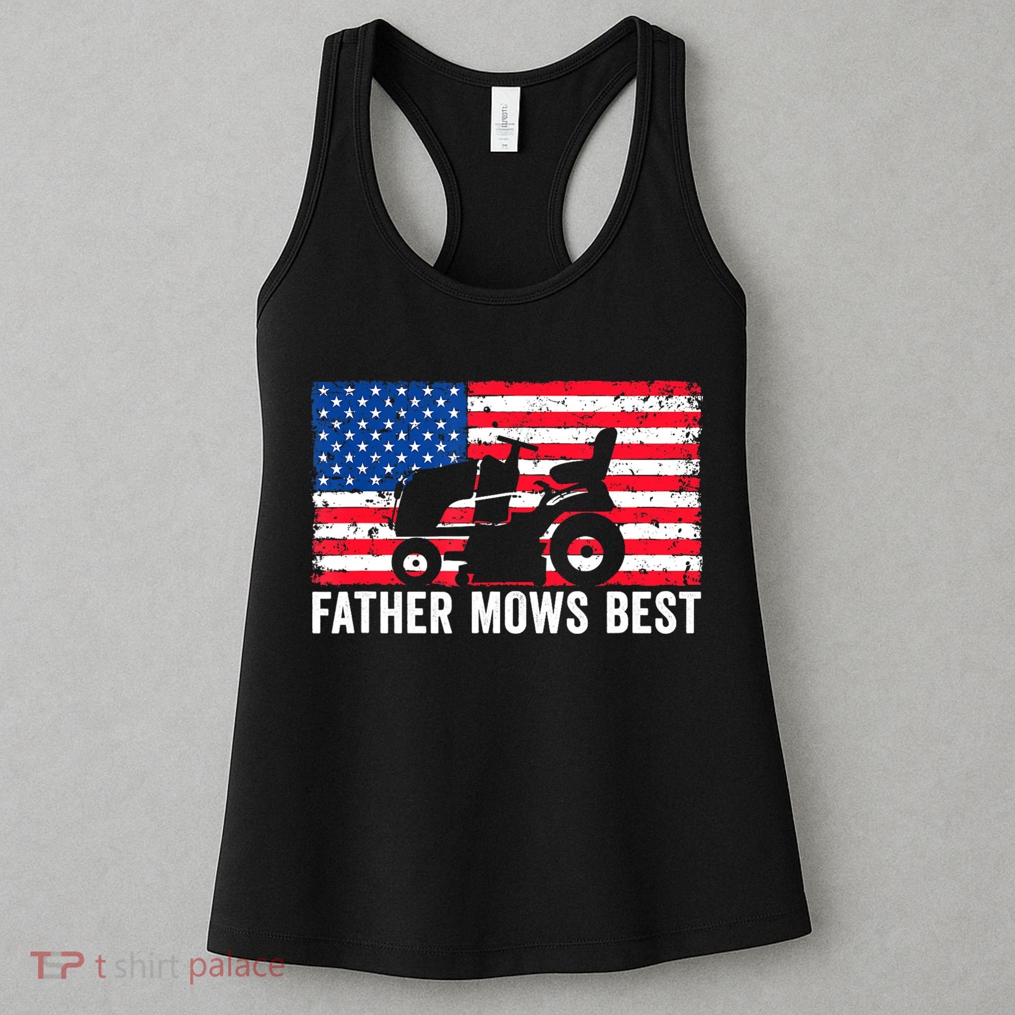 Father Mows Best Lawn Care Dad Mowing Patriotic FatherS Day Women's Tank Top