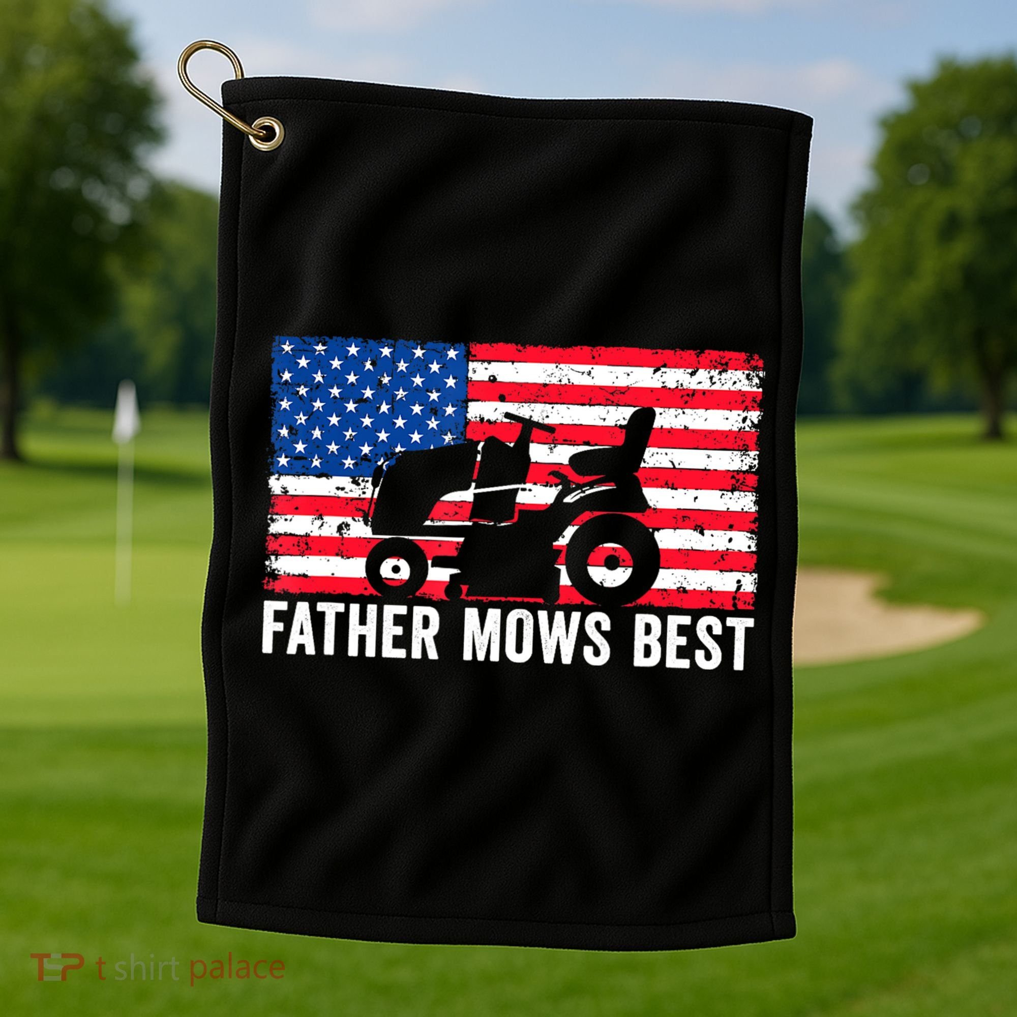 Father Mows Best Lawn Care Dad Mowing Patriotic FatherS Day Golf Towel