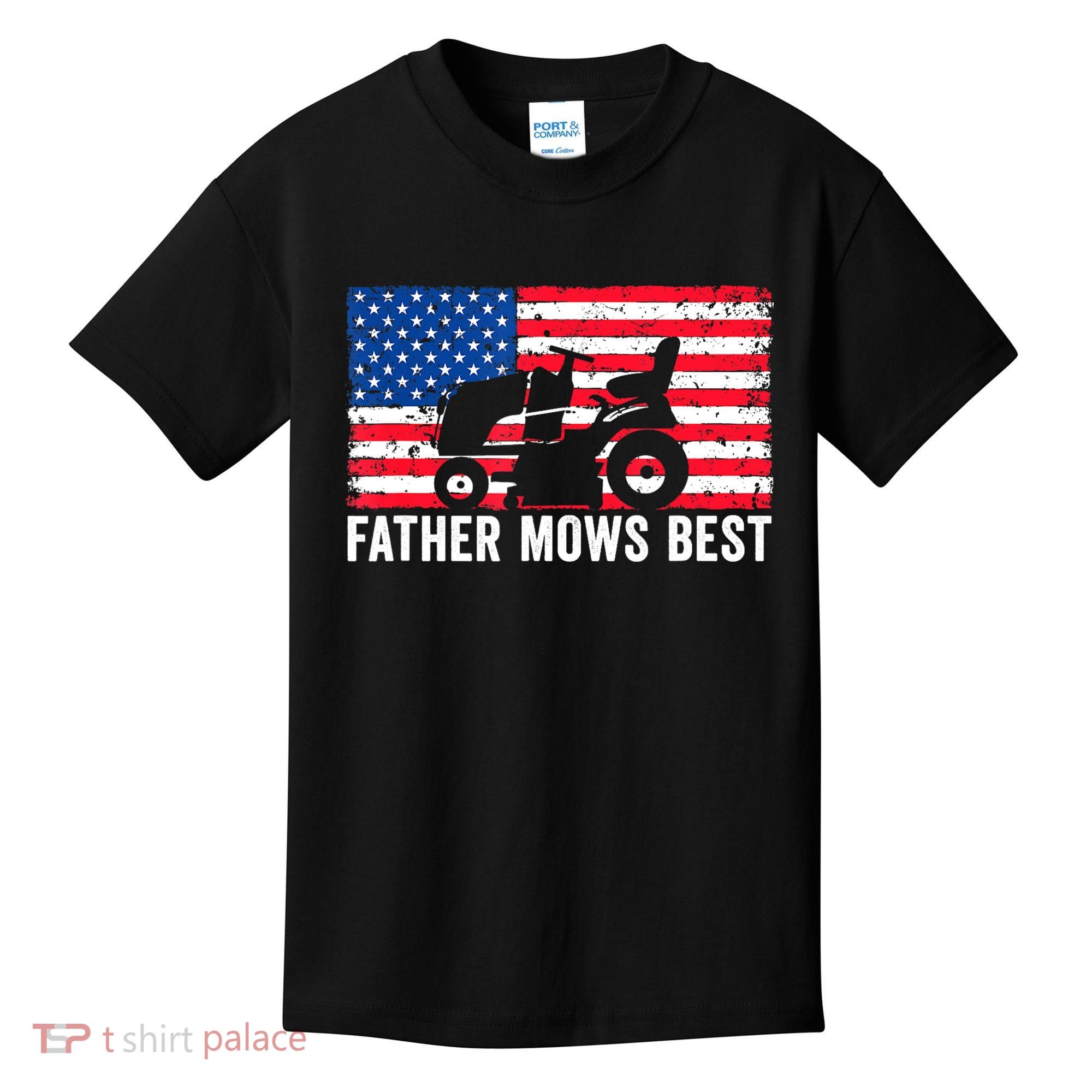 Father Mows Best Lawn Care Dad Mowing Patriotic FatherS Day Kids T-Shirt