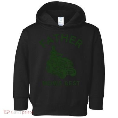 Father Mows Best Family Daddy Dad Toddler Hoodie