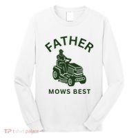 Father Mows Best Family Daddy Dad Long Sleeve Shirt thumb 0