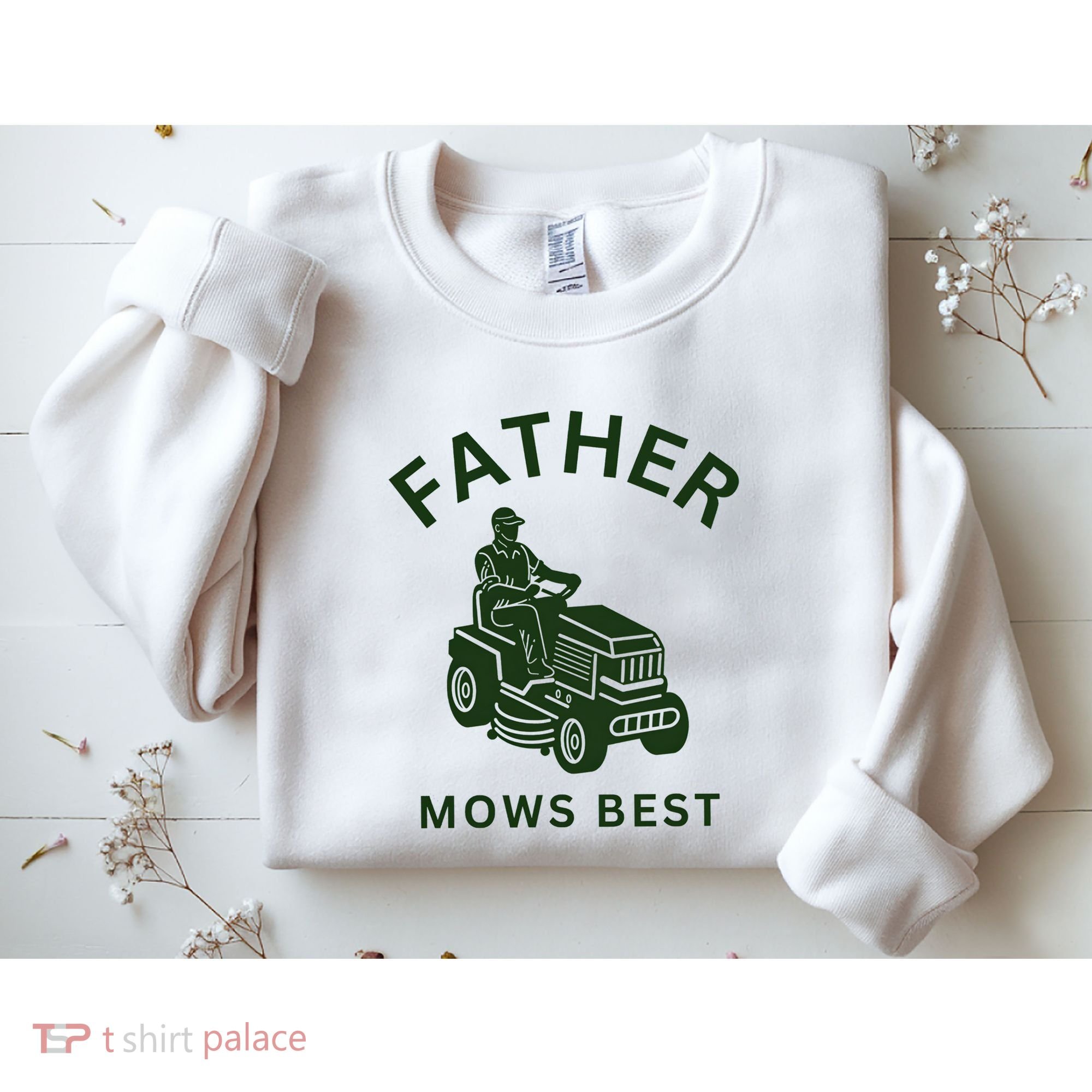 Father Mows Best Family Daddy Dad Sweatshirt