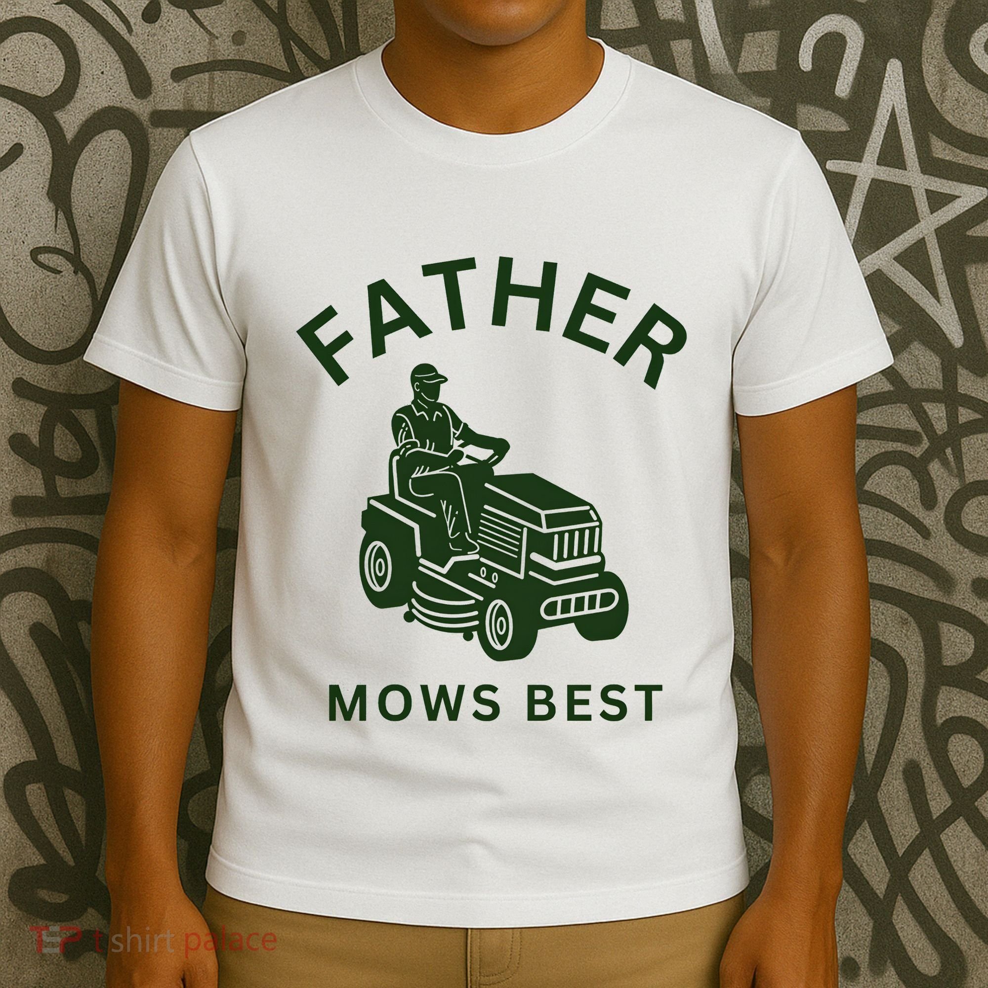 Father Mows Best Family Daddy Dad T-Shirt