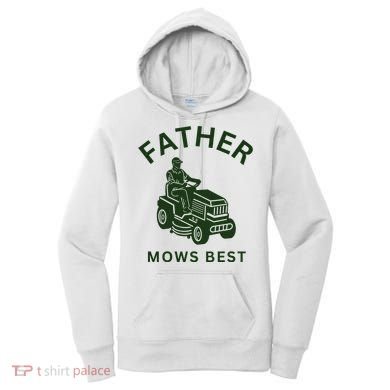 Father Mows Best Family Daddy Dad Women's Hoodie