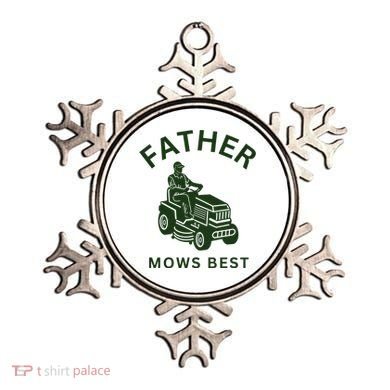 Father Mows Best Family Daddy Dad Ornament