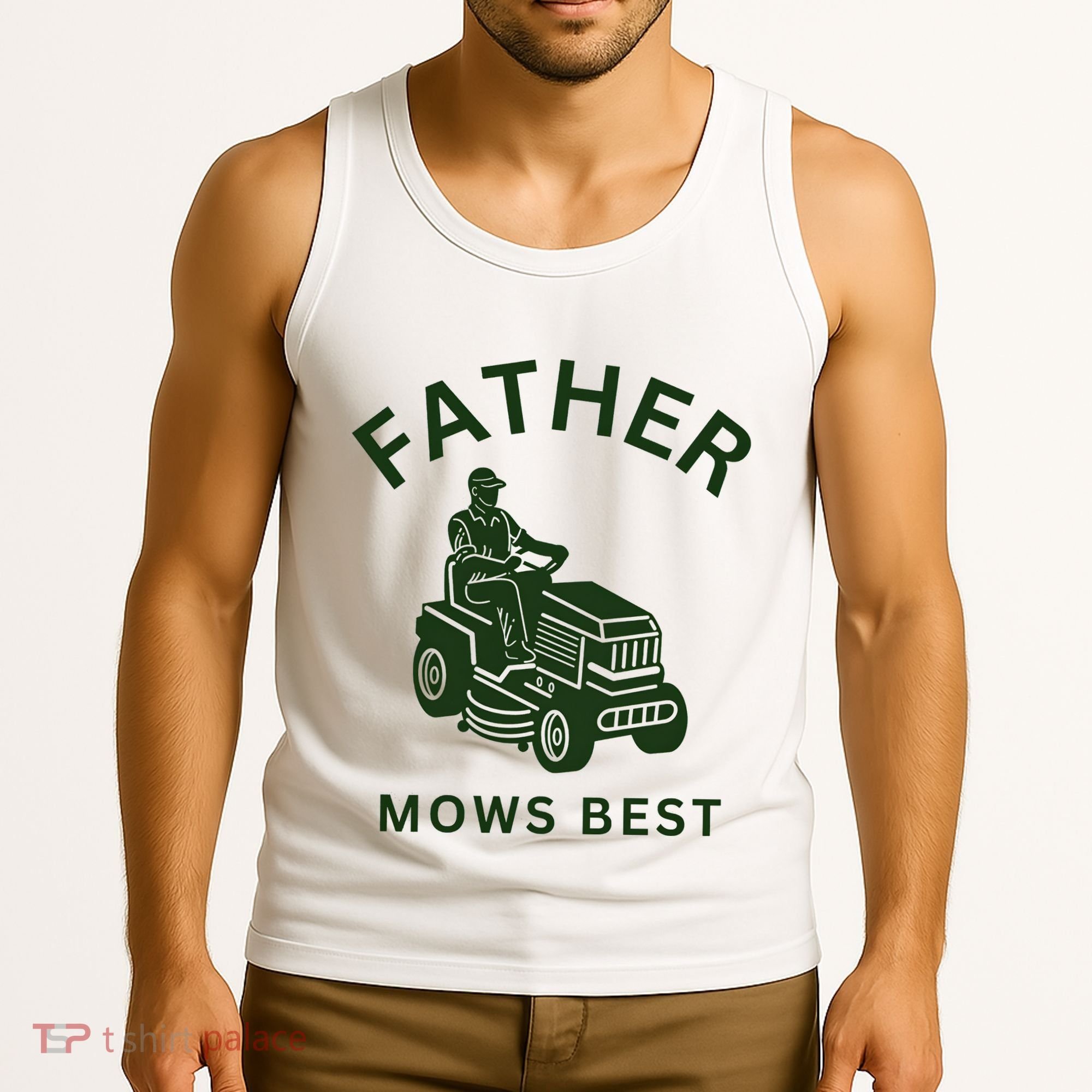 Father Mows Best Family Daddy Dad Tank Top